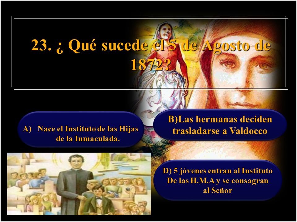 23. ¿ Qué sucede el 5 de Agosto de 1872