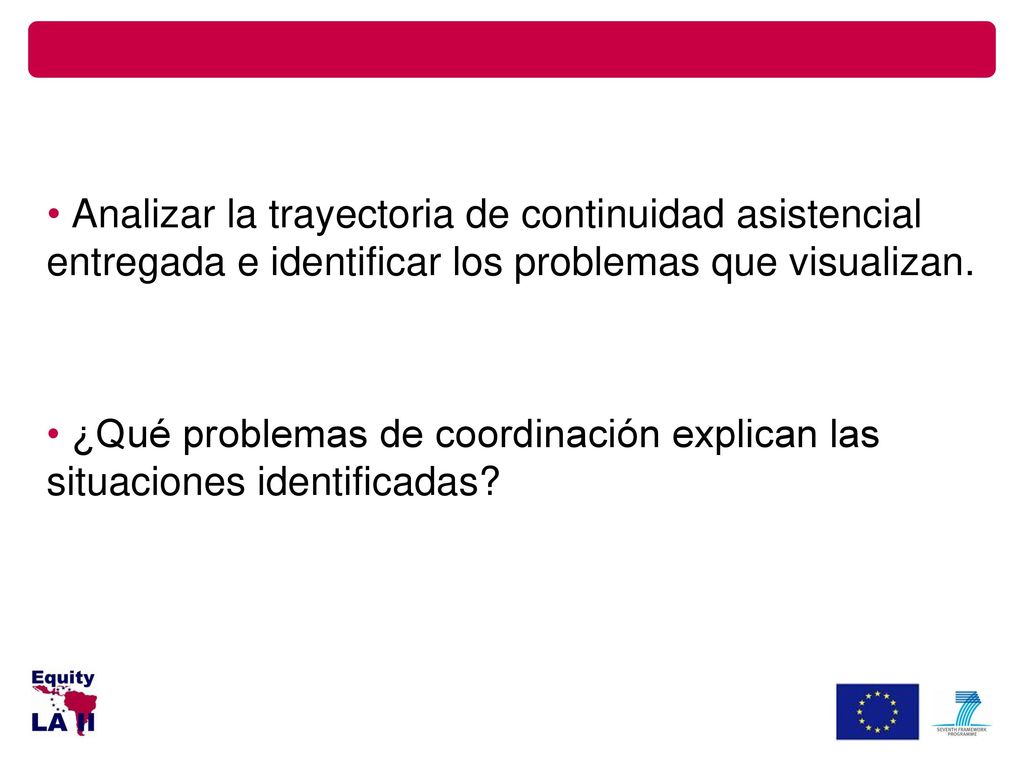 Analizar la trayectoria de continuidad asistencial entregada e identificar los problemas que visualizan.
