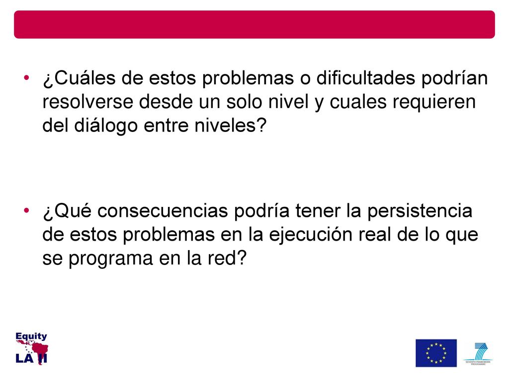 ¿Cuáles de estos problemas o dificultades podrían resolverse desde un solo nivel y cuales requieren del diálogo entre niveles