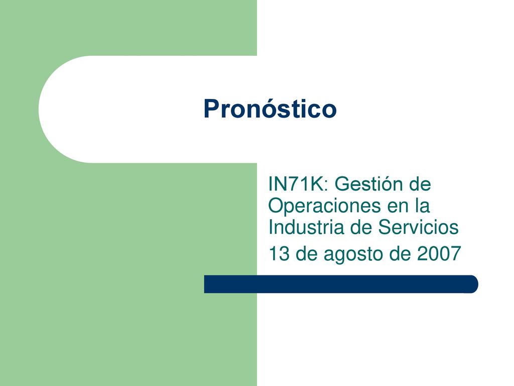 Pronóstico IN71K: Gestión de Operaciones en la Industria de Servicios