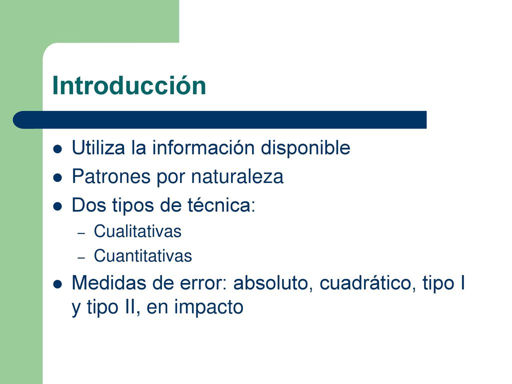 Introducción Utiliza la información disponible Patrones por naturaleza