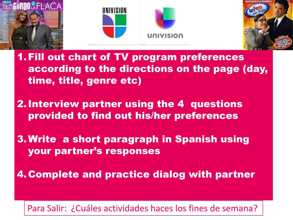 Fill out chart of TV program preferences according to the directions on the page (day, time, title, genre etc)