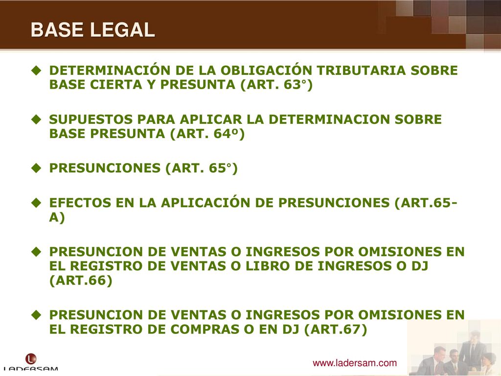 BASE LEGAL DETERMINACIÓN DE LA OBLIGACIÓN TRIBUTARIA SOBRE BASE CIERTA Y PRESUNTA (ART. 63°)