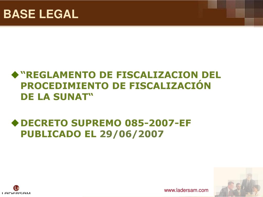 BASE LEGAL REGLAMENTO DE FISCALIZACION DEL PROCEDIMIENTO DE FISCALIZACIÓN DE LA SUNAT DECRETO SUPREMO EF PUBLICADO EL 29/06/2007.