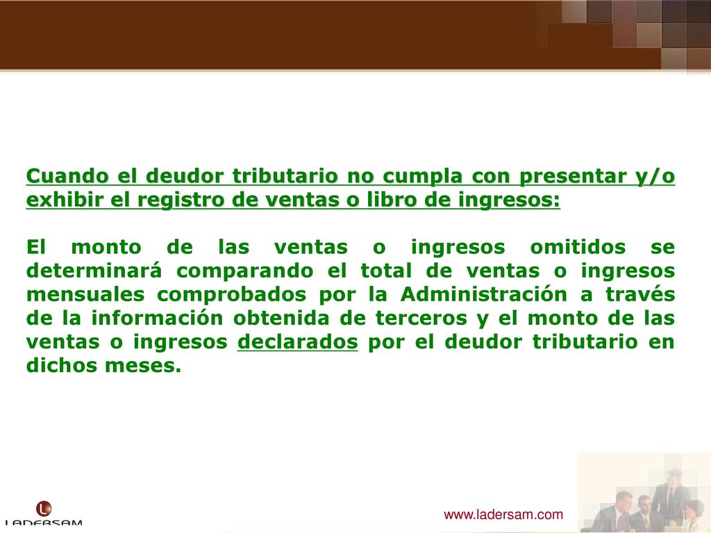 Cuando el deudor tributario no cumpla con presentar y/o exhibir el registro de ventas o libro de ingresos: