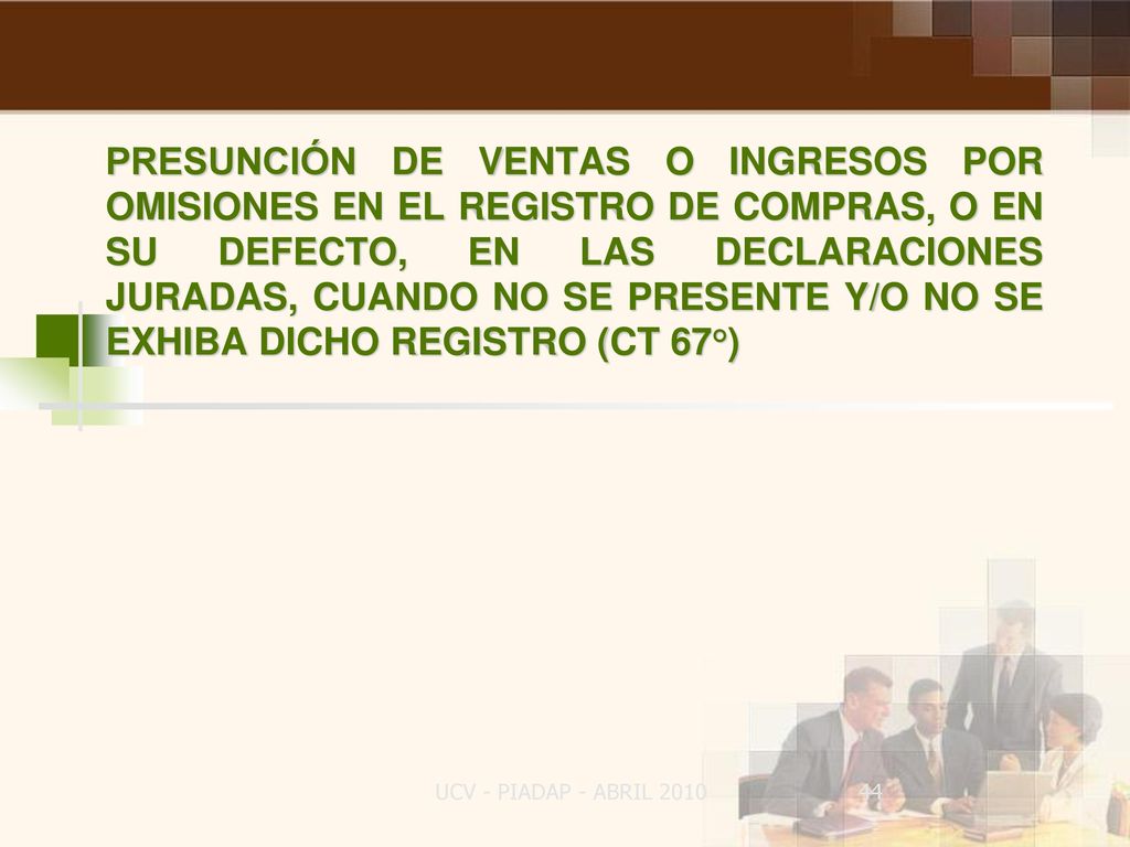 PRESUNCIÓN DE VENTAS O INGRESOS POR OMISIONES EN EL REGISTRO DE COMPRAS, O EN SU DEFECTO, EN LAS DECLARACIONES JURADAS, CUANDO NO SE PRESENTE Y/O NO SE EXHIBA DICHO REGISTRO (CT 67°)