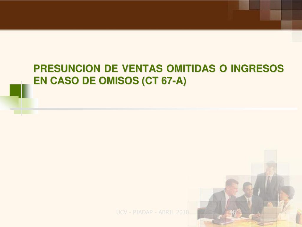 PRESUNCION DE VENTAS OMITIDAS O INGRESOS EN CASO DE OMISOS (CT 67-A)