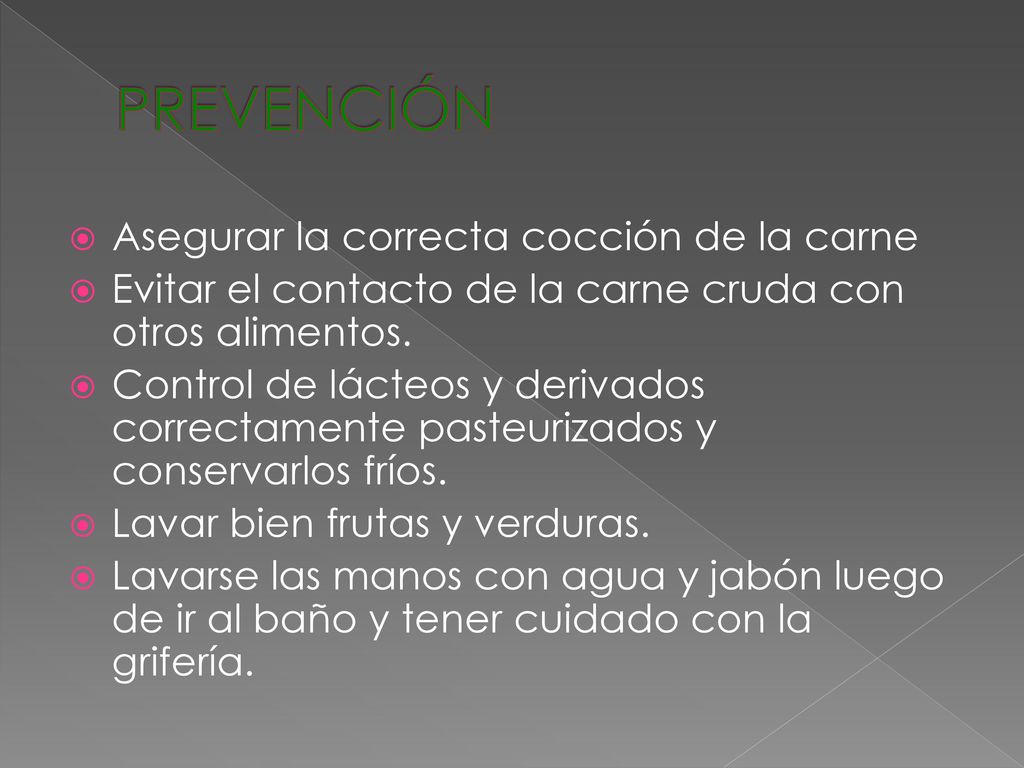 PREVENCIÓN Asegurar la correcta cocción de la carne