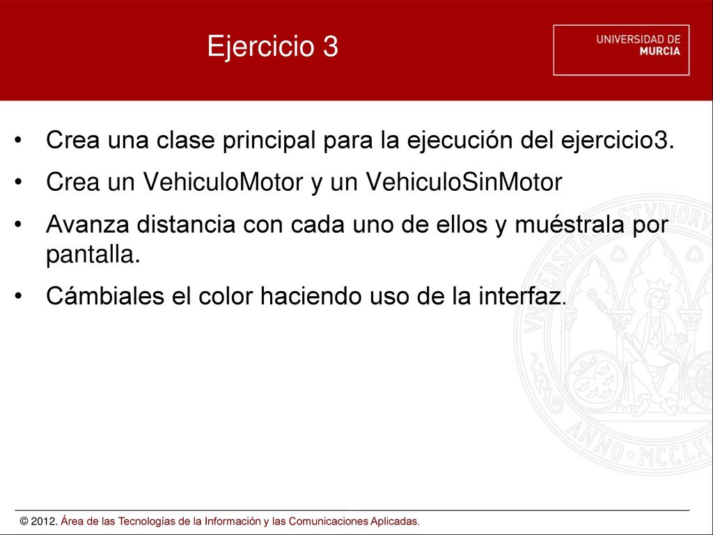 Ejercicio 3 Crea una clase principal para la ejecución del ejercicio3.