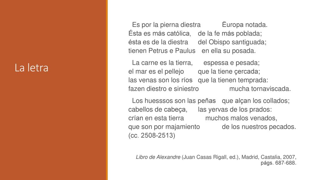La letra Es por la pierna diestra Ëuropa notada.