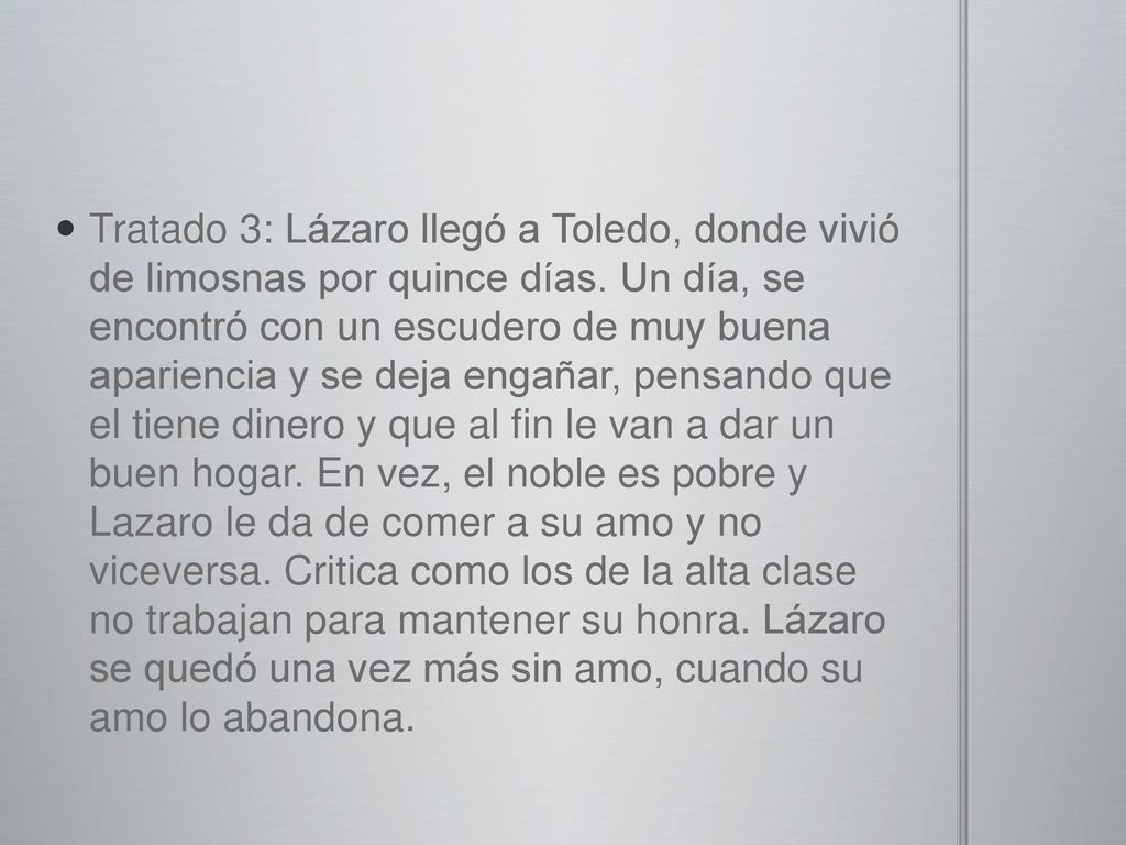 Tratado 3: Lázaro llegó a Toledo, donde vivió de limosnas por quince días.