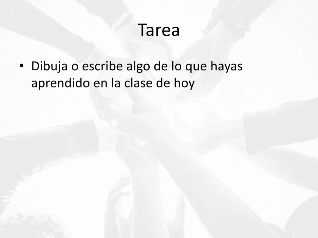 Tarea Dibuja o escribe algo de lo que hayas aprendido en la clase de hoy