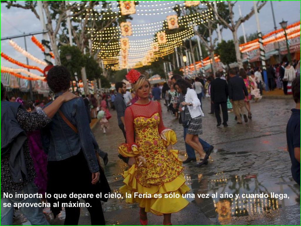 No importa lo que depare el cielo, la Feria es sólo una vez al año y cuando llega, se aprovecha al máximo.