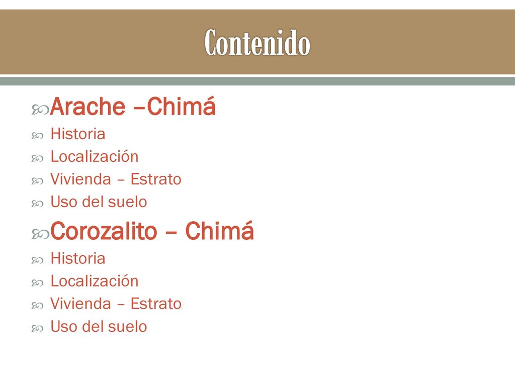 Contenido Arache –Chimá Corozalito – Chimá Historia Localización