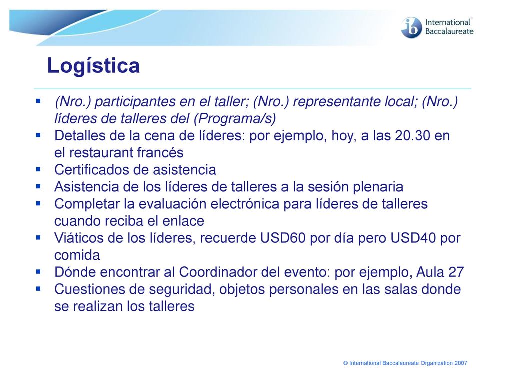Logística (Nro.) participantes en el taller; (Nro.) representante local; (Nro.) líderes de talleres del (Programa/s)