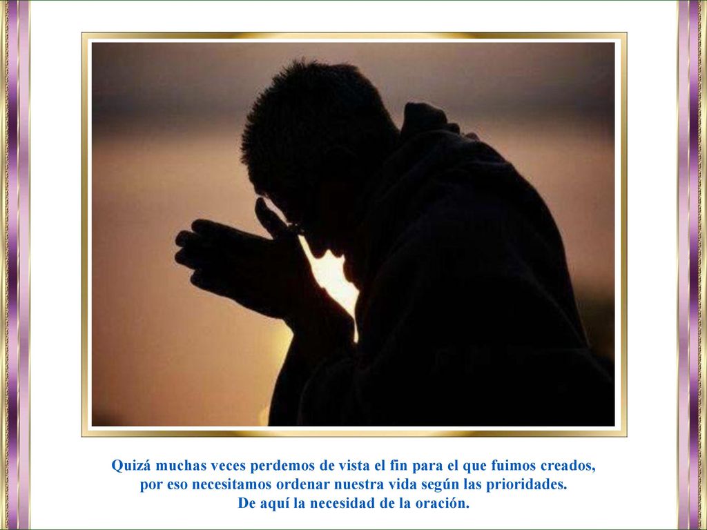 por eso necesitamos ordenar nuestra vida según las prioridades.