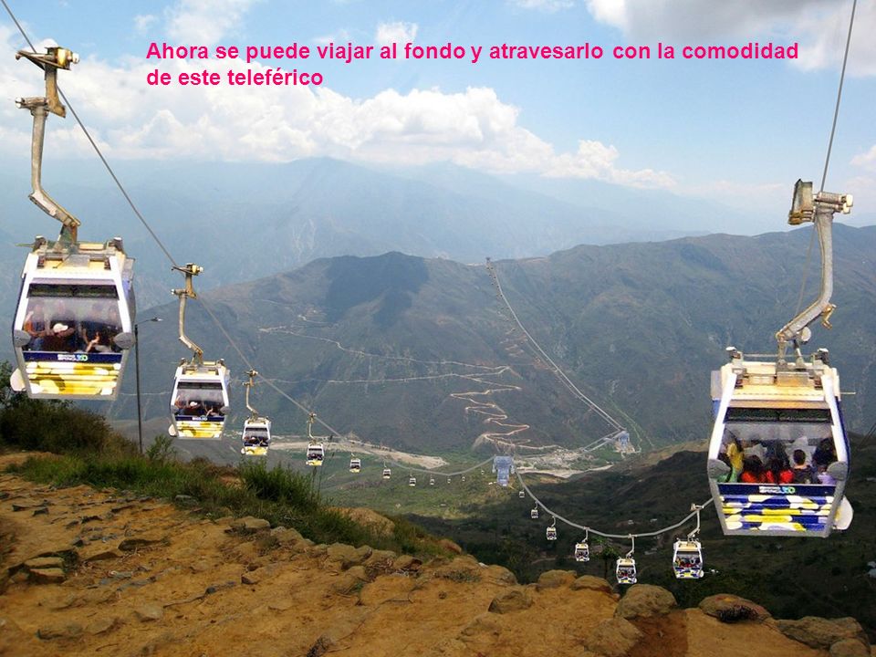 Ahora se puede viajar al fondo y atravesarlo con la comodidad