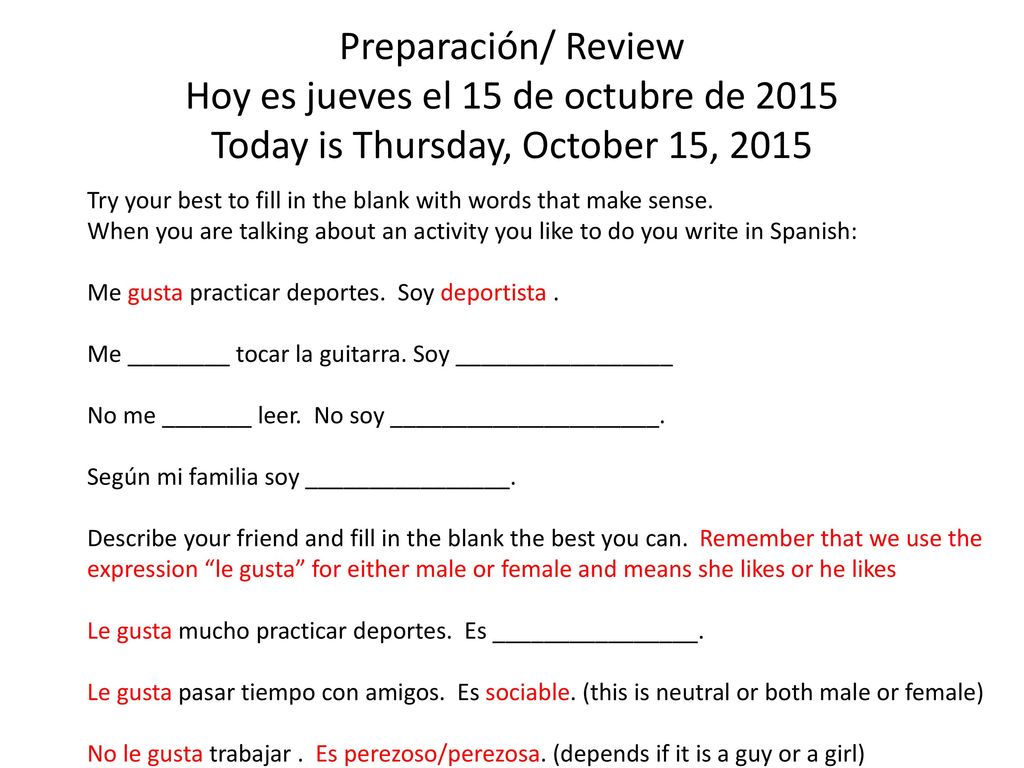 Preparación/ Review Hoy es jueves el 15 de octubre de 2015 Today is Thursday, October 15, 2015