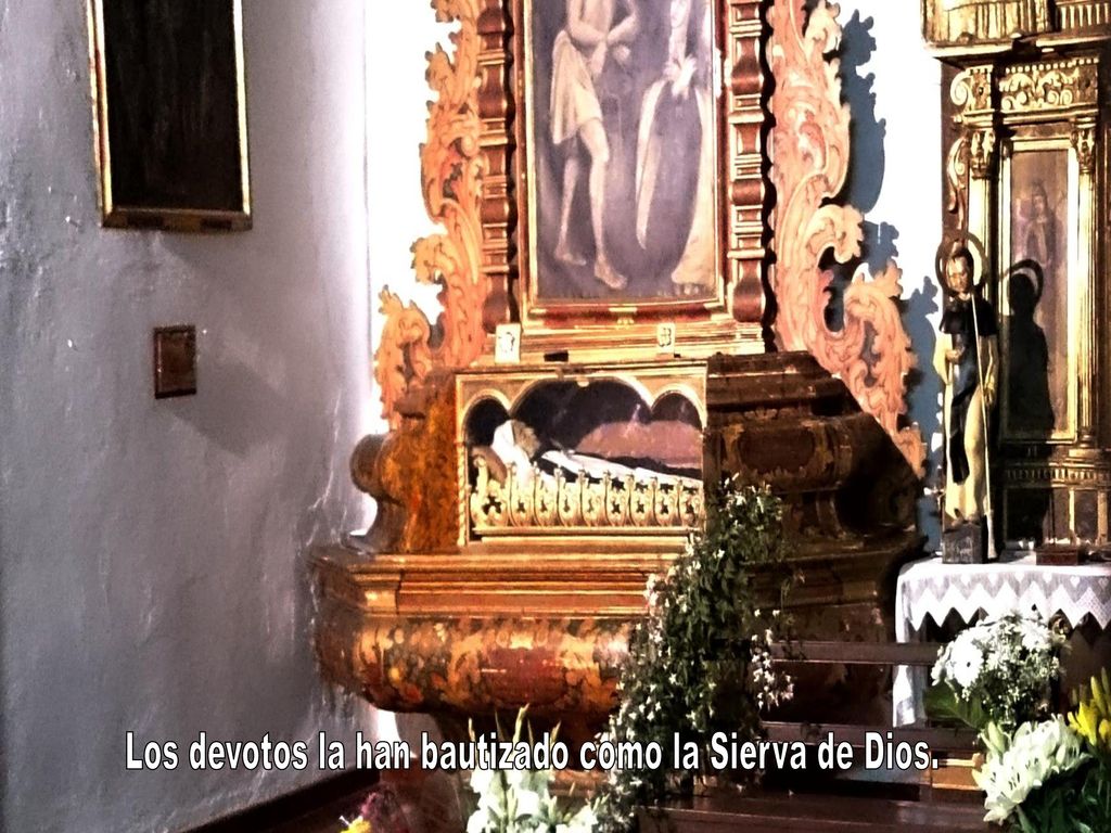 Los devotos la han bautizado como la Sierva de Dios.