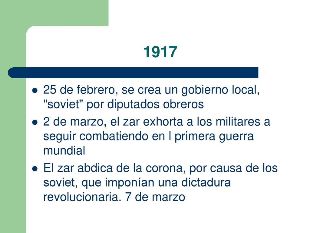 de febrero, se crea un gobierno local, soviet por diputados obreros.