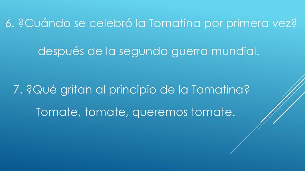 6. Cuándo se celebró la Tomatina por primera vez