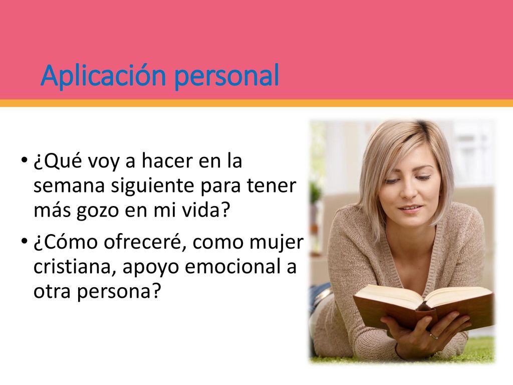 Aplicación personal ¿Qué voy a hacer en la semana siguiente para tener más gozo en mi vida