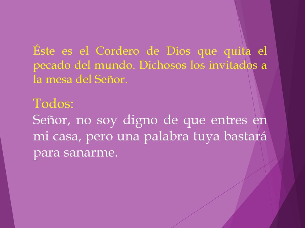 Éste es el Cordero de Dios que quita el pecado del mundo