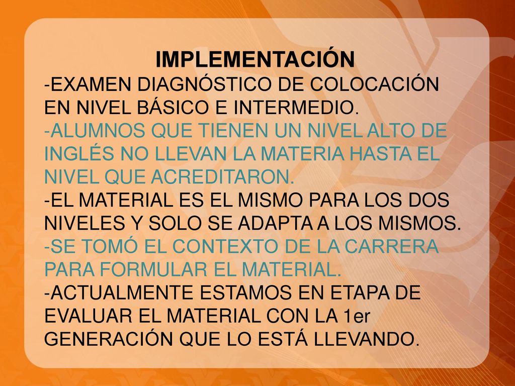 IMPLEMENTACIÓN EXAMEN DIAGNÓSTICO DE COLOCACIÓN EN NIVEL BÁSICO E INTERMEDIO.