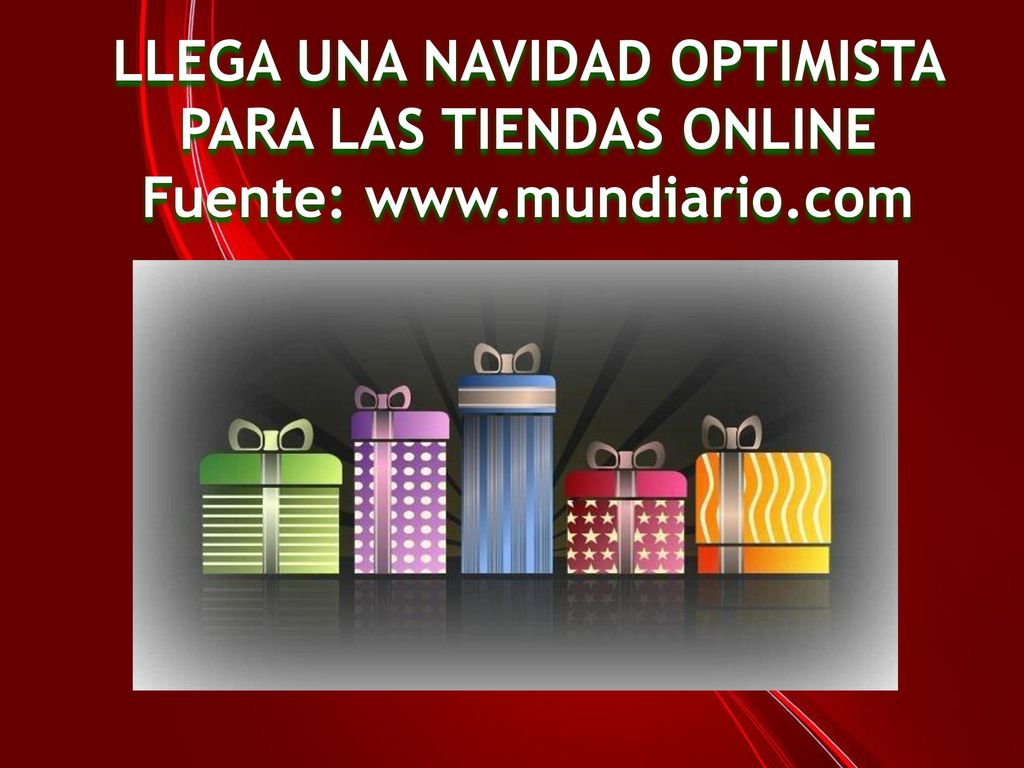 LLEGA UNA NAVIDAD OPTIMISTA PARA LAS TIENDAS ONLINE Fuente: www