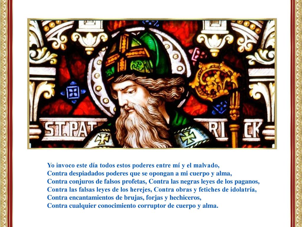 Yo invoco este día todos estos poderes entre mí y el malvado,