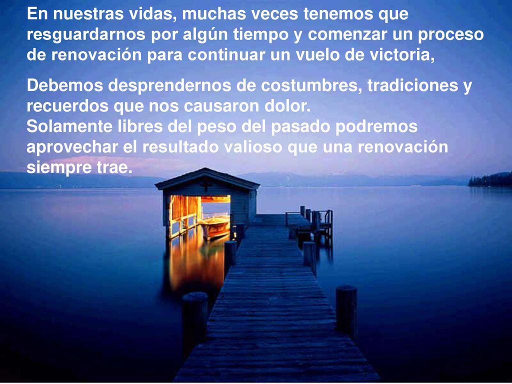 En nuestras vidas, muchas veces tenemos que resguardarnos por algún tiempo y comenzar un proceso de renovación para continuar un vuelo de victoria,