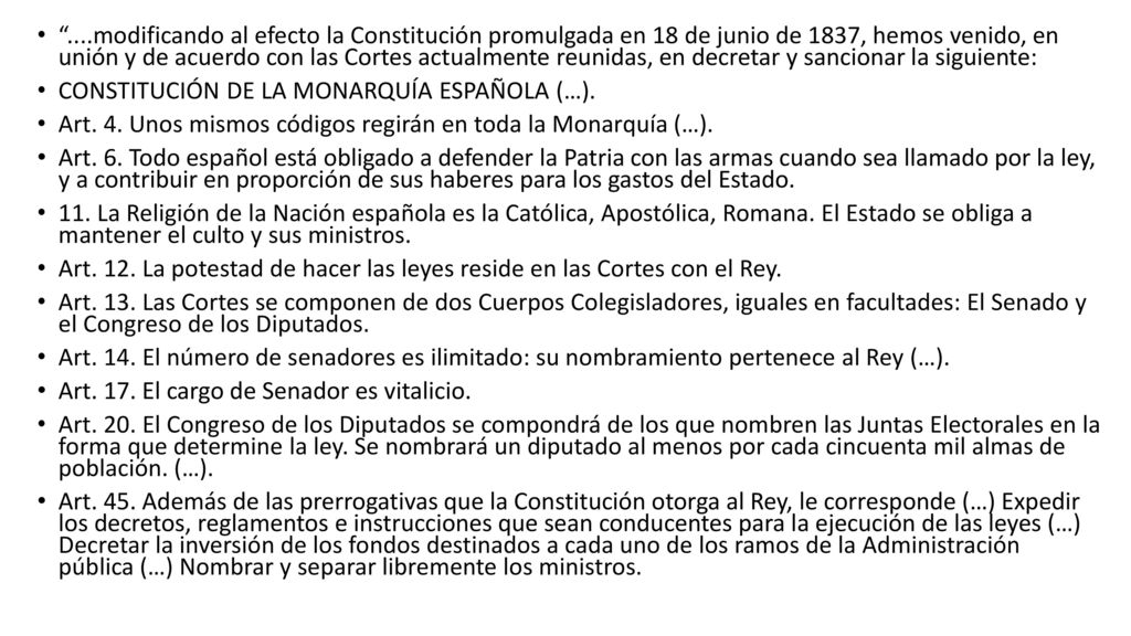 ....modificando al efecto la Constitución promulgada en 18 de junio de 1837, hemos venido, en unión y de acuerdo con las Cortes actualmente reunidas, en decretar y sancionar la siguiente: