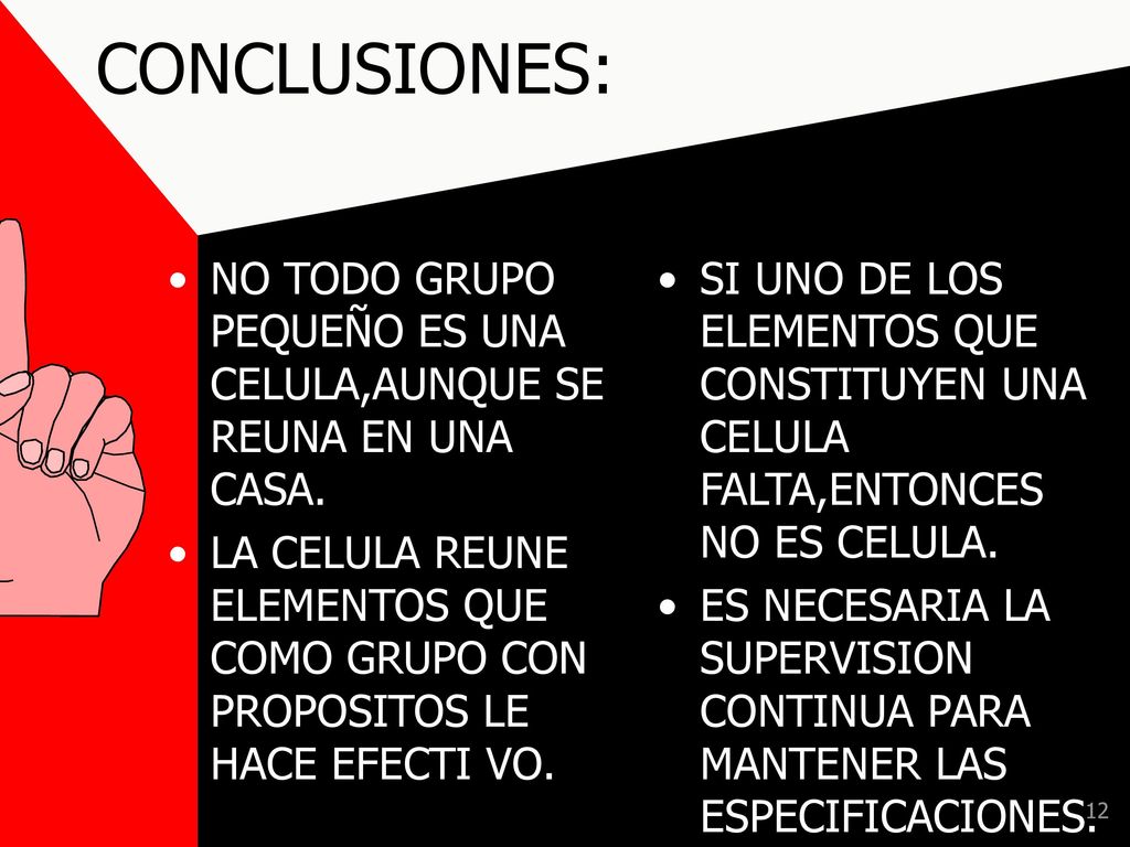 CONCLUSIONES: NO TODO GRUPO PEQUEÑO ES UNA CELULA,AUNQUE SE REUNA EN UNA CASA.