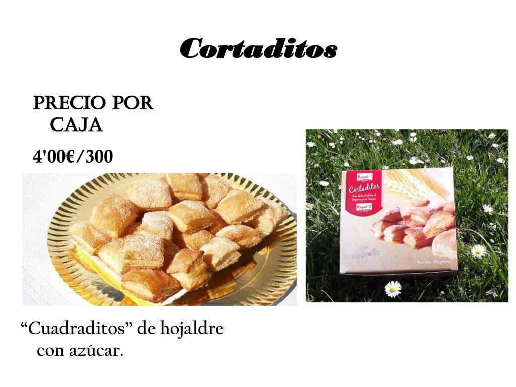 Cortaditos Precio por caja 4 00€/300 gramos