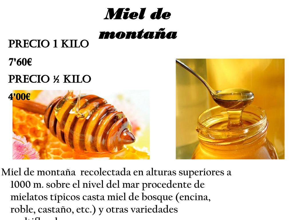 Miel de montaña Precio 1 kilo 7 60€ Precio ½ kilo
