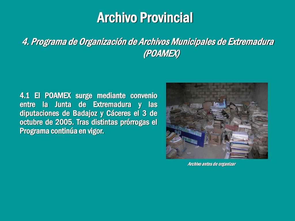 Archivo Provincial 4. Programa de Organización de Archivos Municipales de Extremadura (POAMEX)