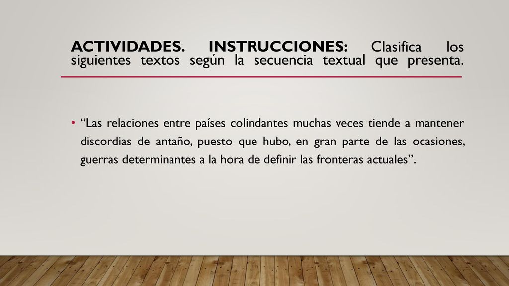 ACTIVIDADES. Instrucciones: Clasifica los siguientes textos según la secuencia textual que presenta.