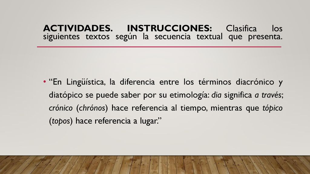 ACTIVIDADES. Instrucciones: Clasifica los siguientes textos según la secuencia textual que presenta.