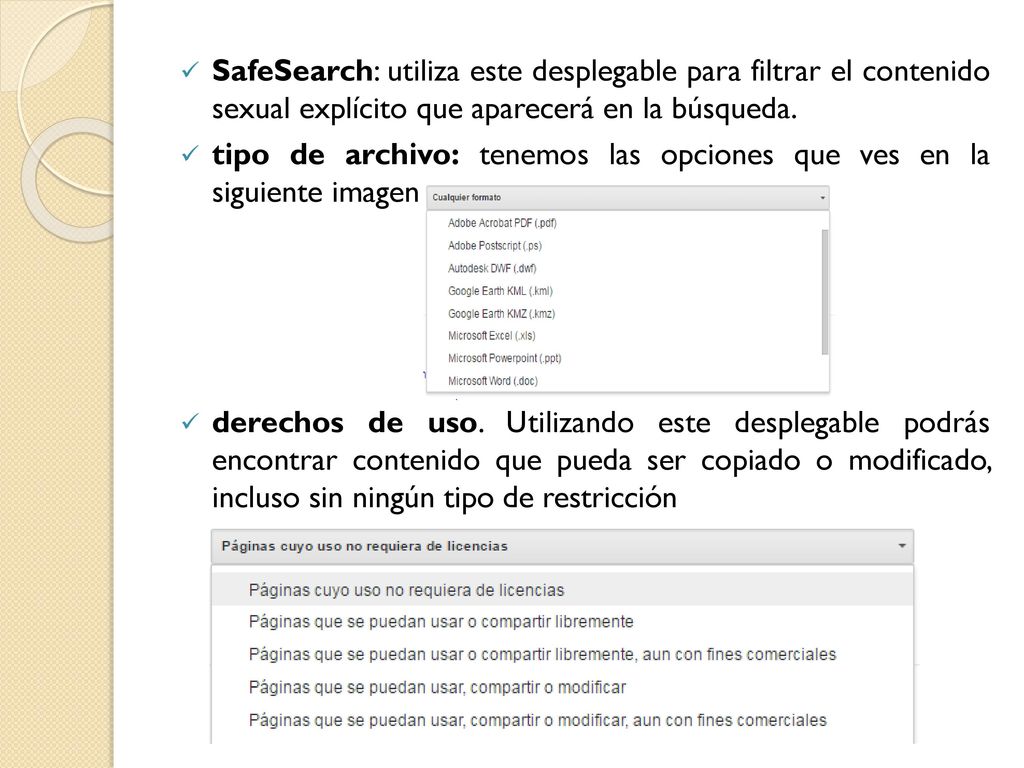 SafeSearch: utiliza este desplegable para filtrar el contenido sexual explícito que aparecerá en la búsqueda.