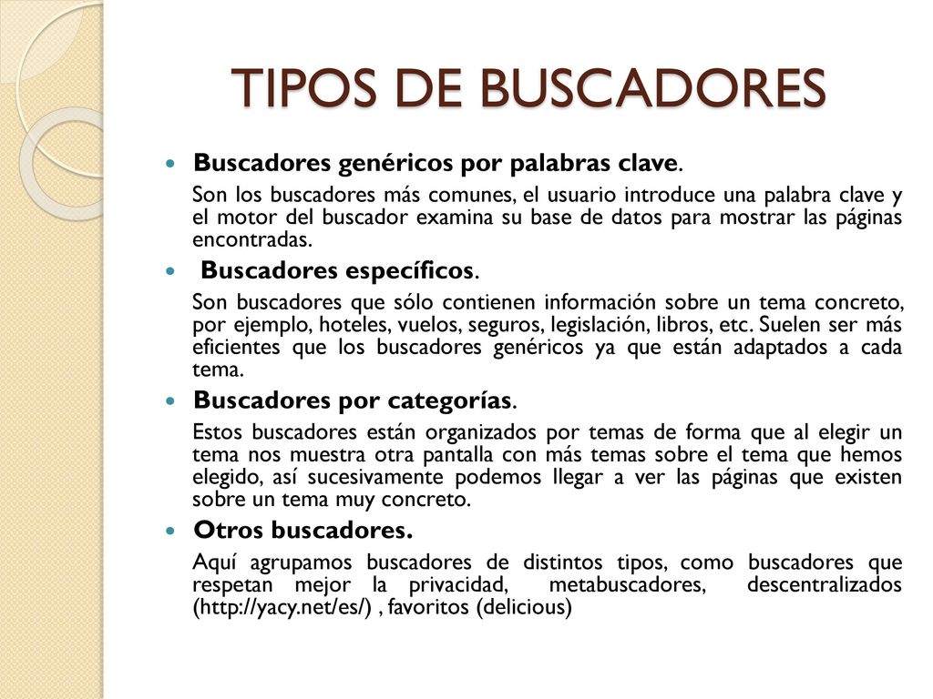TIPOS DE BUSCADORES Buscadores genéricos por palabras clave.
