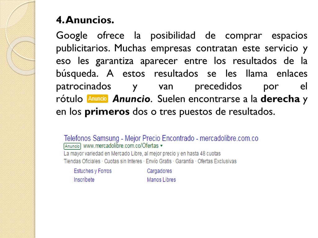 4. Anuncios. Google ofrece la posibilidad de comprar espacios publicitarios.