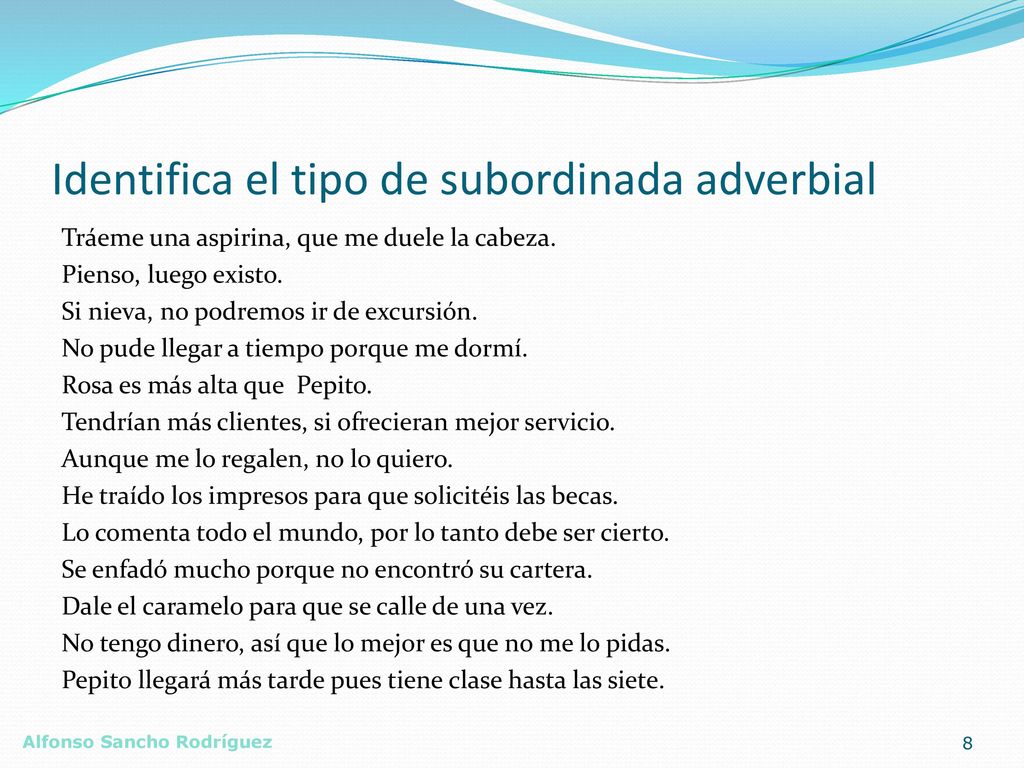 Identifica el tipo de subordinada adverbial