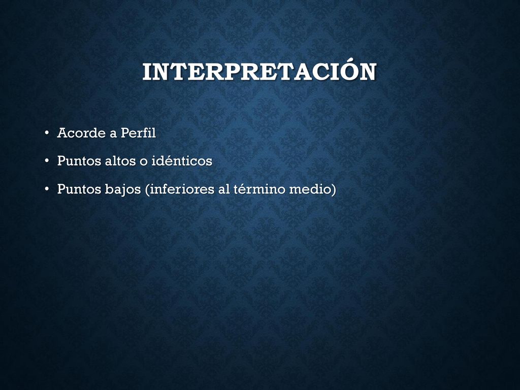 Interpretación Acorde a Perfil Puntos altos o idénticos