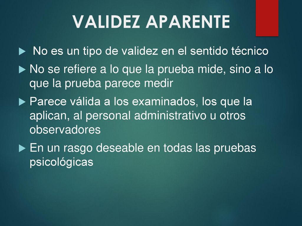 VALIDEZ APARENTE No es un tipo de validez en el sentido técnico