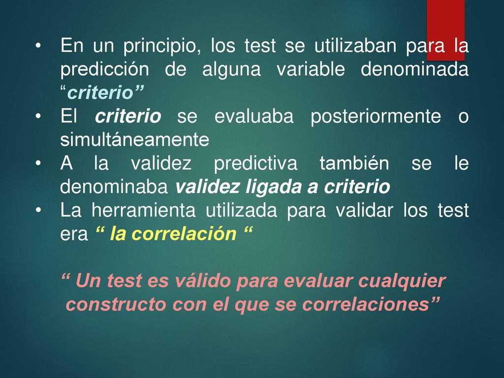 En un principio, los test se utilizaban para la predicción de alguna variable denominada criterio