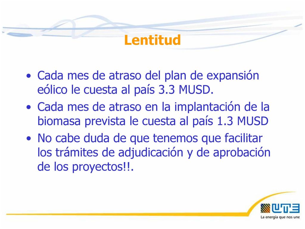 Lentitud Cada mes de atraso del plan de expansión eólico le cuesta al país 3.3 MUSD.