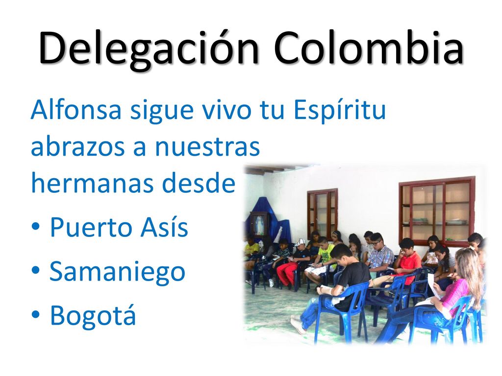 Delegación Colombia Alfonsa sigue vivo tu Espíritu abrazos a nuestras hermanas desde. Puerto Asís.