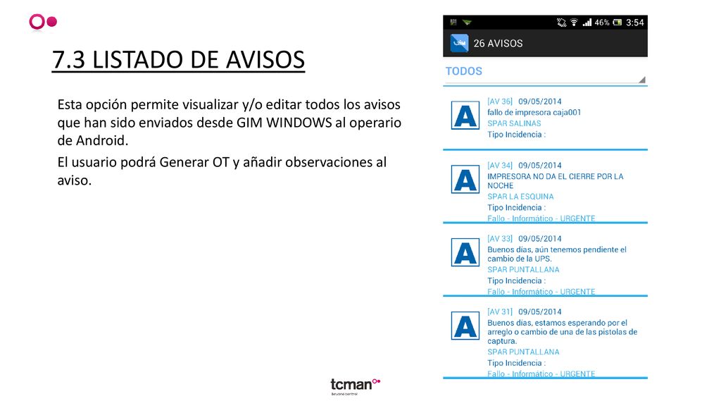 7.3 LISTADO DE AVISOS Esta opción permite visualizar y/o editar todos los avisos que han sido enviados desde GIM WINDOWS al operario de Android.