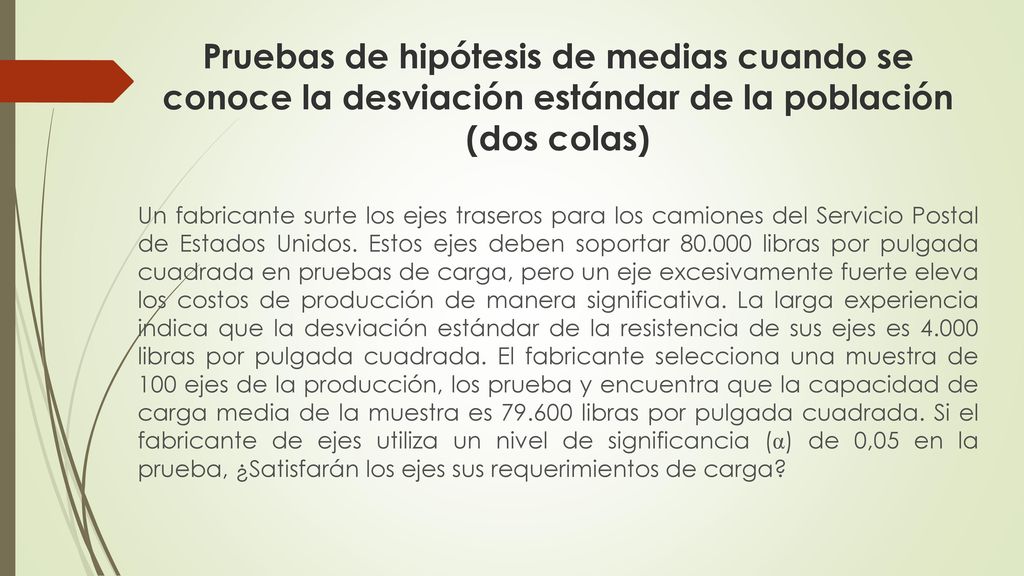 Pruebas de hipótesis de medias cuando se conoce la desviación estándar de la población (dos colas)