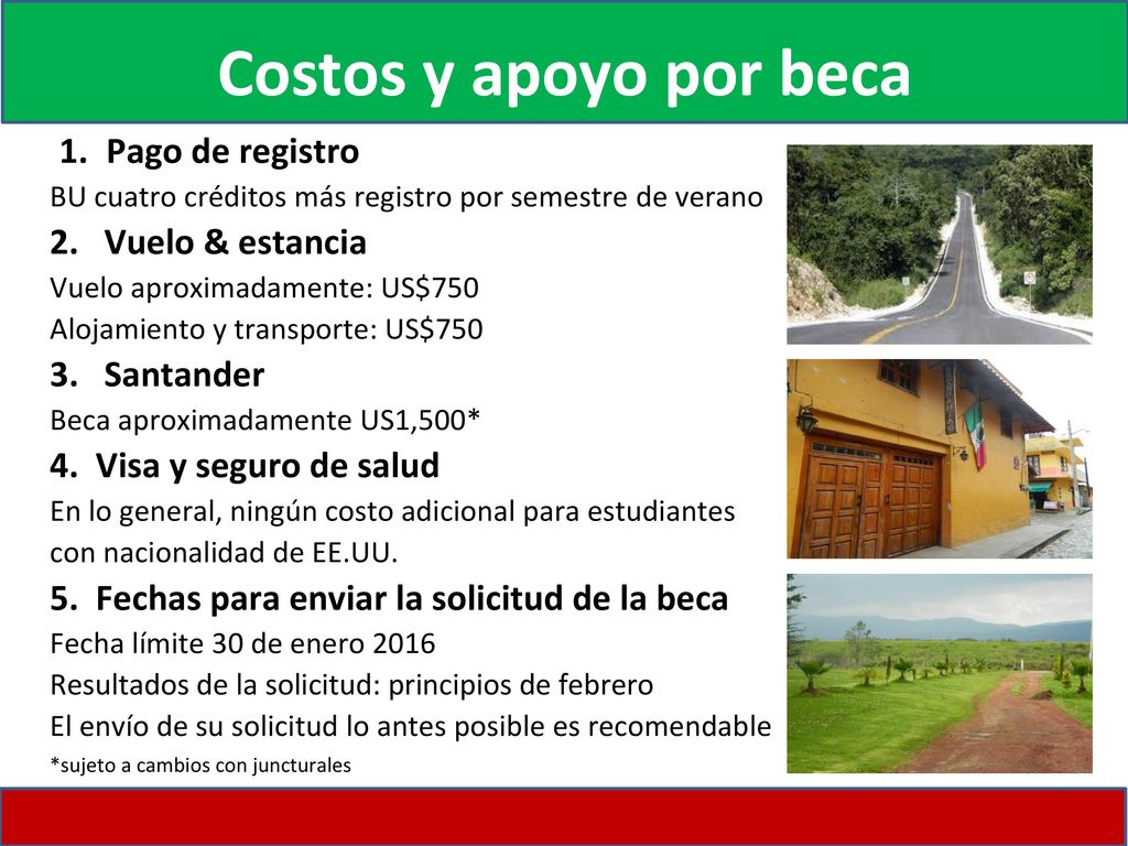 Costos y apoyo por beca Pago de registro 2. Vuelo & estancia